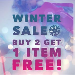 Winter sale! Buy 2 items get 3rd item free.